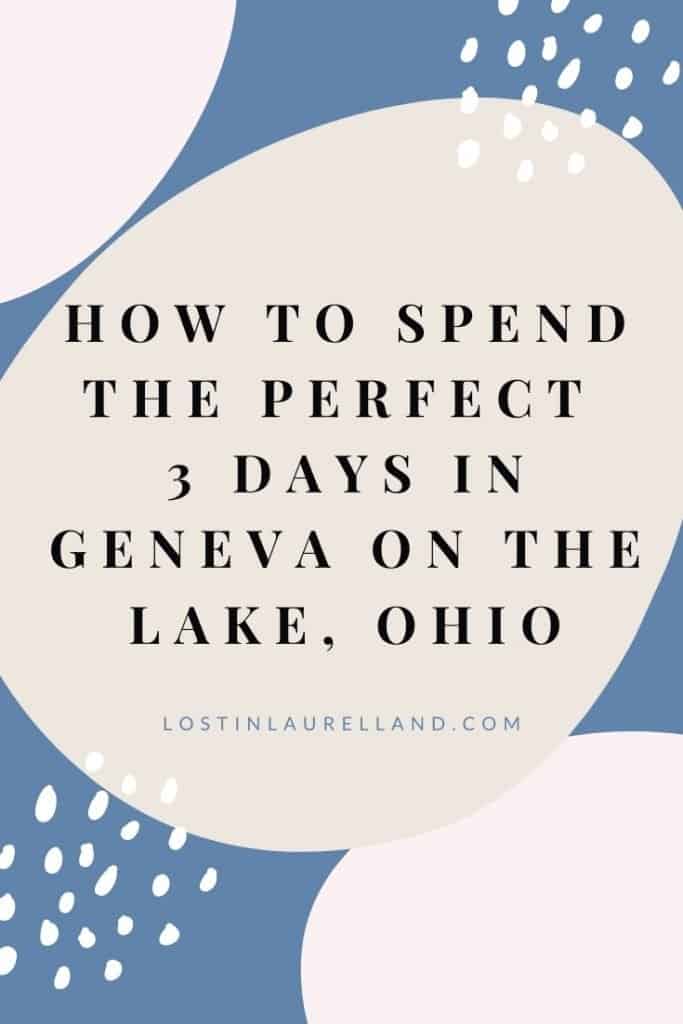 How to spend the perfect 3 days in geneva on the lake, ohio. Ohio Staycation ideas. The lodge at geneva on the lake